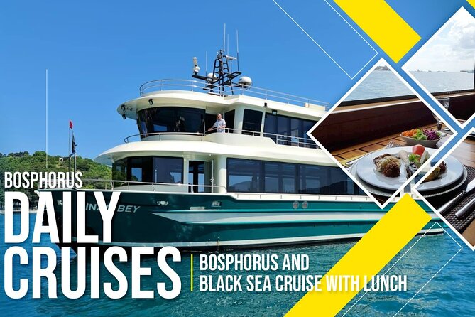 Istanbul Lunch Cruise - Extended Bosphorus Cruise up to the Black Sea - Lunch while Istanbul slides past